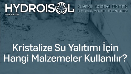 Krsistalize Su Yalıtımı İçin Hangi Malzemeler Kullanılır?